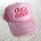 Out Of Office! Trucker Hat