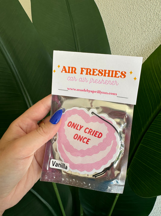 Only Cried Once Car Air Freshener