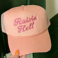 Raisin Hell Trucker Hat