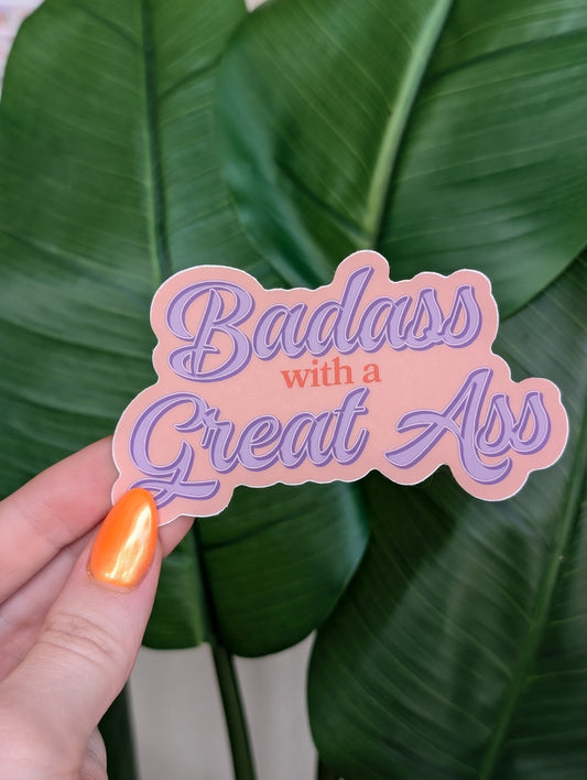 Badass with a Great Ass Sticker